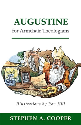 Augustine for Armchair Theologians Paperback Westminster John Knox Press