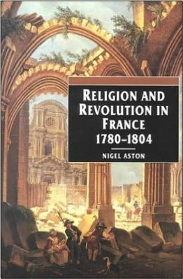 Religion and Revolution in France: 1780-1804 Paperback Catholic University of America Press