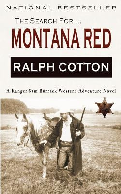 Montana Red: A Ranger Sam Burrack Western Adventure Paperback Createspace Independent Publishing Platform