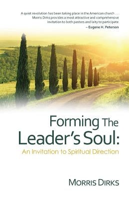 Forming The Leader's Soul: : An Invitation to Spiritual Direction Paperback Soulformation