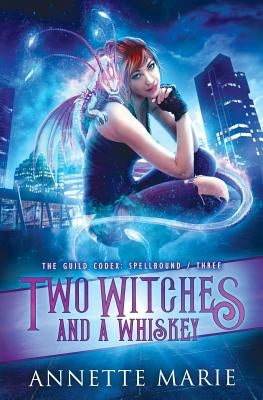 Two Witches and a Whiskey Dark Owl Fantasy Inc