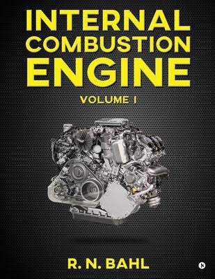 Internal Combustion Engine: Volume I Paperback Notion Press Media Pvt Ltd