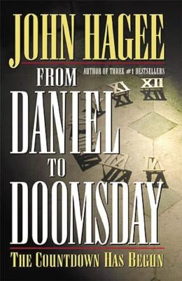 From Daniel to Doomsday: The Countdown Has Begun Paperback Thomas Nelson