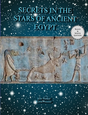 Secrets in the stars of Ancient Egypt Paperback Bunker Pressler Books