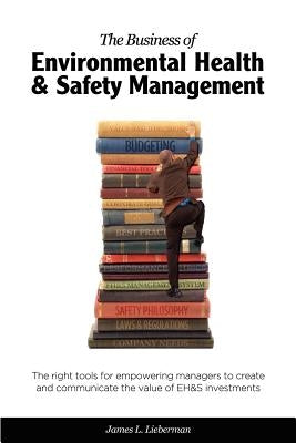 The Business of Environmental Health & Safety Management Paperback Eis