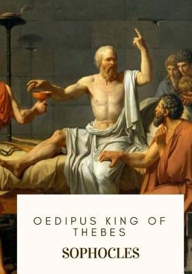 Oedipus King of Thebes Paperback Createspace Independent Publishing Platform