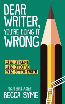 Dear Writer, You're Doing It Wrong Paperback Hummingbird Books
