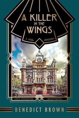 A Killer in the Wings: A 1920s Mystery Paperback Benedict Brown