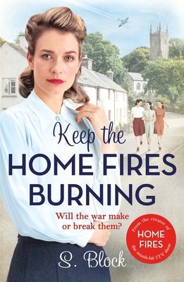 Keep the Home Fires Burning: The Complete Novel Paperback Zaffre