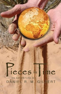 Pieces in Time Paperback Gilbert Books