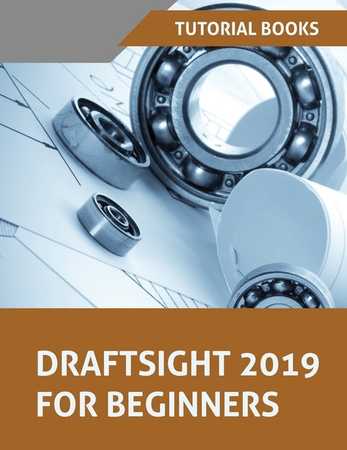 Draftsight 2019 For Beginners Kishore