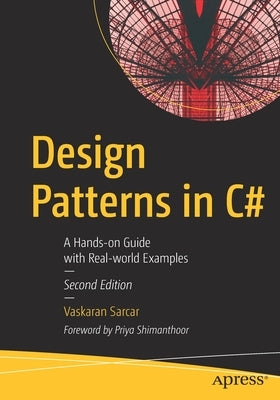 Design Patterns in C#: A Hands-On Guide with Real-World Examples Paperback Apress