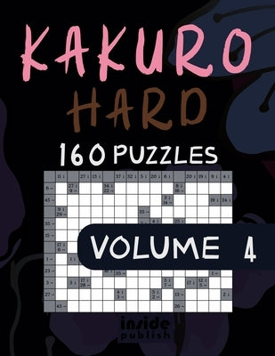 Kakuro Hard: Kakuro Puzzle Book Paperback Independently Published