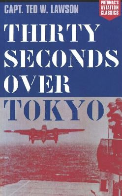 Thirty Seconds Over Tokyo University of Nebraska Press