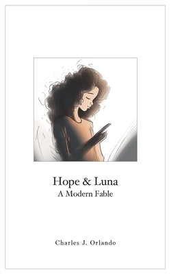Hope & Luna: A Modern Fable Paperback One Room Press