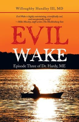 Evil Wake: Episode Three of Dr. Hardy, Me Paperback iUniverse