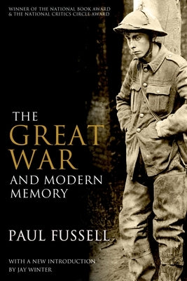 The Great War and Modern Memory Oxford University Press, USA