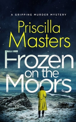 FROZEN ON THE MOORS a gripping murder mystery Paperback Joffe Books