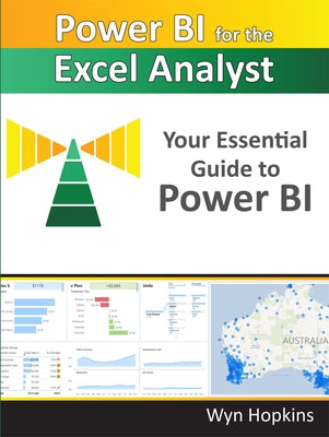 Power Bi for the Excel Analyst: Your Essential Guide to Power Bi Paperback Holy Macro! Books