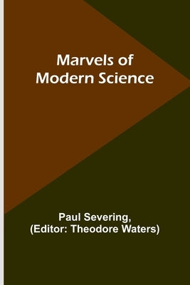 Marvels of Modern Science Paperback Alpha Edition