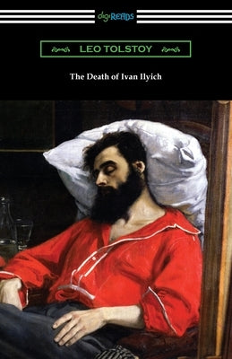 The Death of Ivan Ilyich Paperback Digireads.com