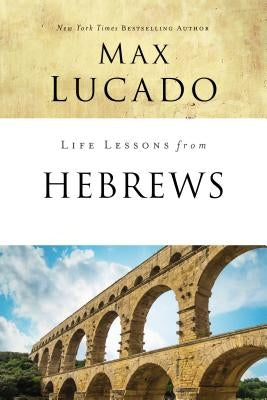 Life Lessons from Hebrews: The Incomparable Christ Paperback Harperchristian Resources