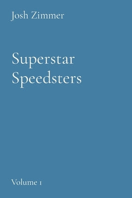 Superstar Speedsters: Volume 1 Paperback Superstar Speedsters