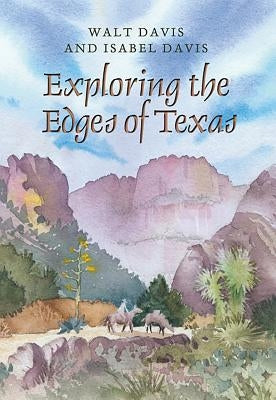 Exploring the Edges of Texas Paperback Texas A&M University Press