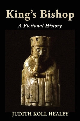 King's Bishop: A Fictional History Paperback Calumet Editions