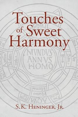 Touches of Sweet Harmony: Pythagorean Cosmology and Renaissance Poetics Paperback Angelico Press
