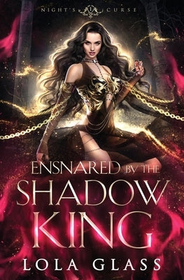 Ensnared by the Shadow King Paperback Independently Published