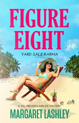 Figure Eight: Yard-Sale Karma Paperback Zazzy Ideas, Inc.