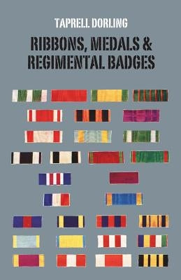 Ribbons Medals and Regimental Badges Paperback Naval & Military Press