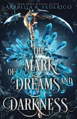 The Mark of Dreams and Darkness Book 2: A Urban Fantasy, SciFi Romance Paperback Pisces Moon Publishing