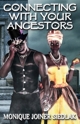 Connecting With Your Ancestors Oshun Publications, LLC