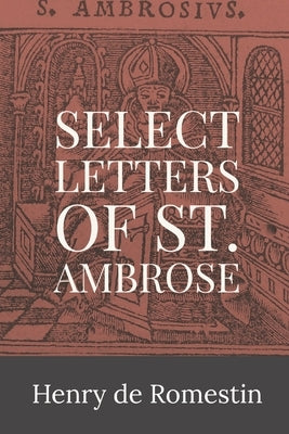 Select Letters of St. Ambrose Paperback Dalcassian Publishing Company