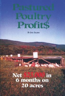 Pastured Poultry Profits Paperback Polyface