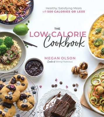 The Low-Calorie Cookbook: Healthy, Satisfying Meals with 500 Calories or Less Paperback Page Street Publishing