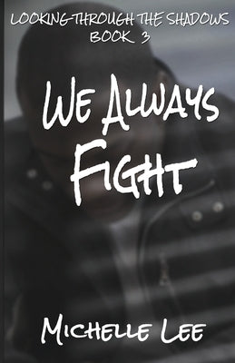 We Always Fight Paperback Blue Forge Press