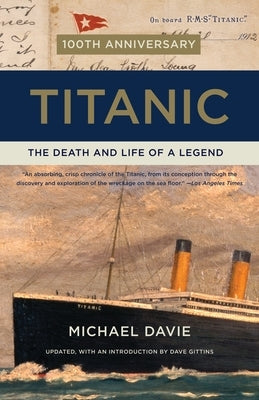 Titanic: The Death and Life of a Legend Paperback Vintage