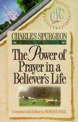 The Power of Prayer in a Believer's Life YWAM Publishing