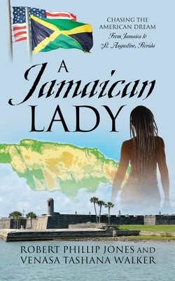 A Jamaican Lady: Chasing the American Dream From Jamaica to St. Augustine, Florida Paperback Outskirts Press