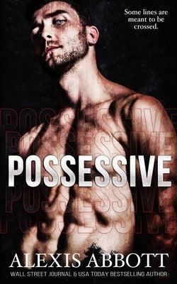 Possessive - A BDSM Russian Mafia Romance Paperback Pathforgers Publishing