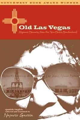 Old Las Vegas: Hispanic Memories from the New Mexico Meadowlands Paperback Texas Tech University Press
