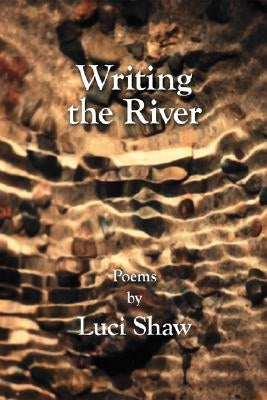 Writing the River Paperback Regent College Publishing
