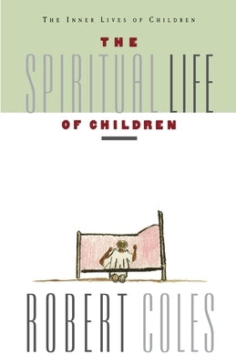 The Spiritual Life of Children Paperback Houghton Mifflin