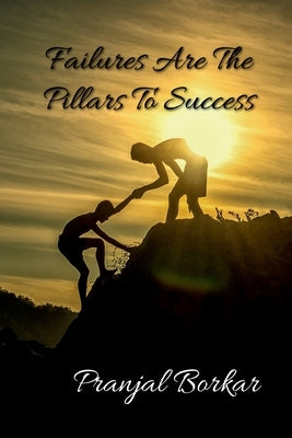 Paperback book titled "Failures Are The Pillars To Success" by Notion Press, featuring a cover with inspiring design and motivational text.