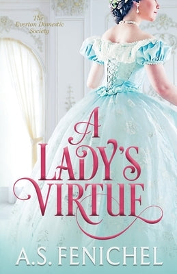 A Lady's Virtue Paperback Andrea Mansue (A.S. Fenichel)