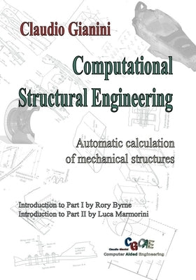 Computational Structural Engineering: Automatic calculation of mechanical structures Paperback Independently Published
