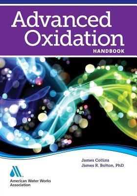 Advanced Oxidation Handbook Paperback American Water Works Association